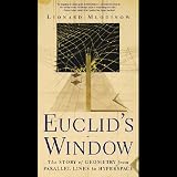 Euclid'sWindow:TheStoryofGeometryfromParallelLinestoHyperspace