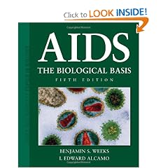 AIDS: The Biological Basis (Jones and Bartlett Topics in Biology) by Benjamin S. Weeks and I. Edward Alcamo
