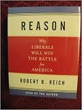 Reason: Why Liberals Will Win the Battle for America (Vintage)
