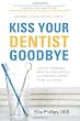 Kiss Your Dentist Goodbye A DoItYourself Mouth Care