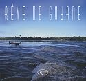 R&ecirc;ve de Guyane