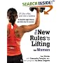 The New Rules of Lifting for Women: Lift Like a Man, Look Like a Goddess