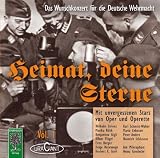 Produkt-Bild: Heimat, deine Sterne 1. Das Wunschkonzert f&uuml;r die Deutsche Wehrmacht: Mit unvergessenen Stars aus Oper und Operette