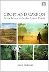 Crops and Carbon: Paying Farmers to C...