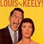 Louis and Keely! [ORIGINAL RECORDINGS REMASTERED]
