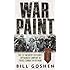 War Paint: The 1st Infantry Division's LRP/Ranger Company in Fierce Combat in Vietnam