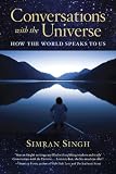 Conversations with the Universe: How the World Speaks to Us