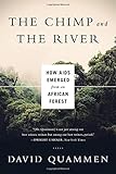 The Chimp and the River: How AIDS Emerged from an African Forest