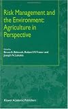 Risk Management and the Environment: Agriculture in Perspective
