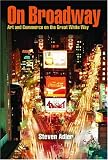 On Broadway: Art and Commerce on the Great White Way