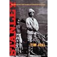 Stanley: The Impossible Life of Africa's Greatest Explorer
