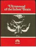 Ultrasound of the infant brain