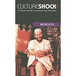 Culture Shock! Morocco: A Survival Guide to Customs and Etiquette (Culture Shock) book cover
