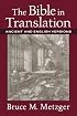 Bible in Translation, The: Ancient and English Versions