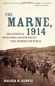 The Marne, 1914: The Opening of World War I and the Battle That Changed the World: Holger H. Herwig: 9780812978292: Amazon.com: Books