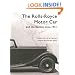 Rolls Royce Motor Car and the Bentley Since 1931