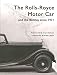 Search : The Rolls Royce Motor Car: and the Bentley Since 1931