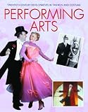 The Performing Arts (Twentieth-Century Developments in Fashion and Costume)
