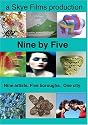 Nine by Five