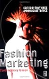 Fashion Marketing: Contemporary Issues (Chartered Institute of Marketing/Butterworth-Heinemann marketing series)