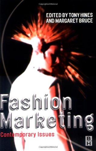 Fashion Marketing: Contemporary Issues (Chartered Institute of Marketing/Butterworth-Heinemann marketing series)