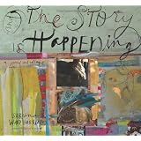 And the Story Is Happening ~ Sabrina Ward Harrison