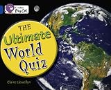The Ultimate World Quiz: Band 16/Sapphire (Collins Big Cat)