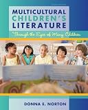 Multicultural Children's Literature: Through the Eyes of Many Children (4th Edition)