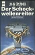Der Schockwellenreiter.