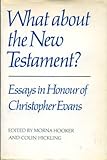 What about the New Testament? : essays in honour of Christopher Evans