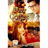 Over Coffee ~ Barbara Briggs Ward