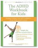 The ADHD Workbook for Kids: Helping Children Gain Self-Confidence, Social Skills, and Self-Control (Instant Help Book for Parents & Kids)