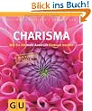 Charisma: Wie Sie mit mehr Ausdruck Eindruck machen: Wie Sie mit mehr Ausdruck Eindruck machen. Der kleine Coach