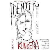 Identity: A Novel | [Milan Kundera, Linda Asher (translator)]