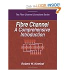 Click here to buy Fibre Channel A Comprehensive Introduction by Robert W Kembel.