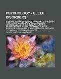 Psychology - Sleep disorders: Dyssomnias, Hypnotic drugs, Parasomnias, Dysomnia, Amobarbital, Apomorphine, Benzodiazepene, Benzodiazepines, ... Clonazepam, Clorazepate, Codeine, Cyclo