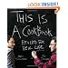 This is a Cookbook: Recipes For Real Life