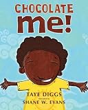 Chocolate Me! [Hardcover] [2011] Taye Diggs, Shane Evans