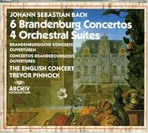 Johann Sebastian Bach: 6 Brandenburg Concertos / 4 Orchestral Suites - The English Concert / Trevor Pinnock