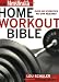 Men's Health Home Workout Bible: Men's Health Home Workout Bible: