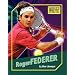 Roger Federer (The World's Greatest Athletes)