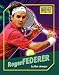 Books : Roger Federer (The World's Greatest Athletes)