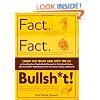 Fact. Fact. Bullsh*t!: Learn the Truth and Spot the Lie on Everything from Tequila-Made Diamonds to Tetris's Soviet Roots-Plus Tons of Other Totally Random Facts from Science, History, and Beyond!