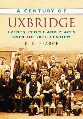A Century of Uxbridge (Century of South of England)