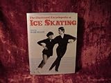 The illustrated encyclopedia of ice skating