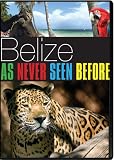 Belize: As Never Seen Before