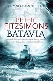 Batavia : betrayal, shipwreck, murder, sexual slavery, courage, a spine chilling chapter in Australian history