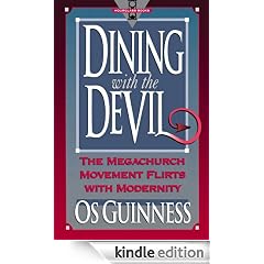 Dining with the Devil: The Megachurch Movement Flirts with Modernity