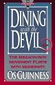 Dining With the Devil:  The Megachurch Movement Flirts With Modernity (Hourglass Books)