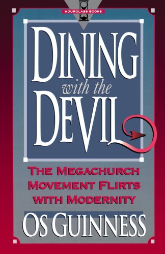 Dining With the Devil:  The Megachurch Movement Flirts With Modernity (Hourglass Books) under Social Theology in The Books Store